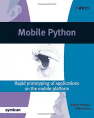 Mobile Python Rapid prototyping of applications on the mobile platform