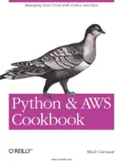 Python and AWS Cookbook Managing Your Cloud with Python and Boto