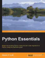 Python Essentials A Rapid Guide to the Fundamental Features of Python