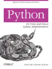 Python for Unix and Linux System Administration Noah Gift 2009