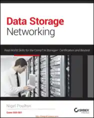 Data Storage Networking Real World Skills for the CompTIA Storage Certification and Beyond