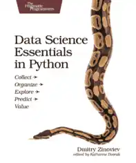 Data Science Essentials in Python Collect Organize Explore Predict Value