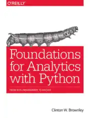 Foundations for Analytics with Python From Non Programmer to Hacker