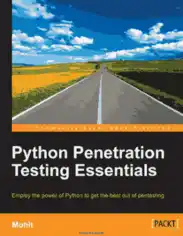 Python Penetration Testing Essentials Employ the power of Python to get the best out of pentesting