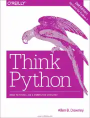 Think Python 2nd Edition How to Think Like a Computer Scientist