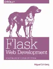 Flask Web Development Developing Web Applications with Python