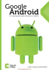 Google Android – crie aplicacoes para celulares e tablets