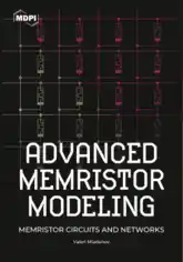 Advanced Memristor Modeling Memristor Circuits and Networks