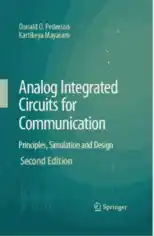 Analog Integrated Circuits for Communication Principles Simulation and Design 2nd Edition