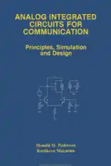 Analog Integrated Circuits for Communication Principles Simulation and Design