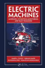 Electric Machines Modeling Condition Monitoring and Fault Diagnosis