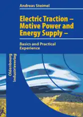 Electric Traction Motive Power and Energy Supply Basics and Practical Experience