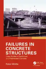 Failures In Concrete Structures Case Studies In Reinforced And Prestressed Concrete
