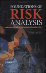 Foundations of Risk Analysis A Knowledge and Decision Oriented Perspective