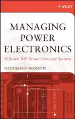 Managing Power Electronics VLSL and DSP Driven Computer Systems