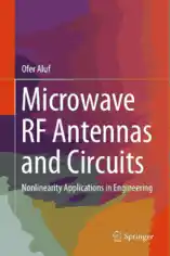 Microwave RF Antennas and Circuits Nonlinearity Applications in Engineering