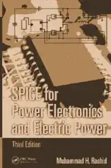 SPICE for Power Electronics and Electric Power Third Edition