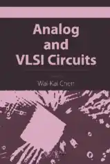 The Circuits and Filters Handbook Analog and VLSI Circuits