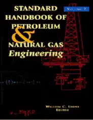 Standard Handbook of Petroleum and Natural Gas Engineering Volume II