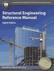 Free Download PDF Books, Structural Engineering Reference Manual Eighth Edition by Alan Williams