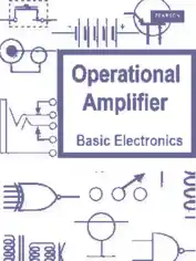 Operational Amplifier – Basic Electronics Guide