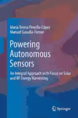 Powering Autonomous Sensors Integral Approach with Focus on Solar and RF Energy