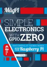 Simple Electronics with GPIO Zero take Control of the Real World