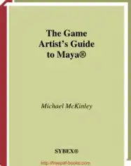 The Game Artists Guide to Maya
