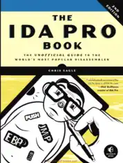THE IDA PRO BOOK – The Unofficial Guide to the World Most Popular Disassembler, 2nd Edition