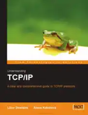 Understanding TCPIP – A clear and comprehensive guide to TCP IP protocols
