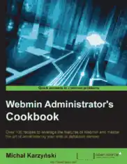 Webmin Administrators Cookbook