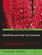 WordPress and Flash 10x Cookbook