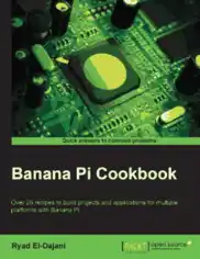 Banana Pi Cookbook Free Pdf Book