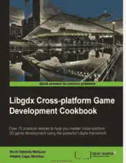 Libgdx Cross platform Game Development Cookbook