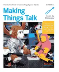 Free Download PDF Books, Making Things Talk, Second Edition