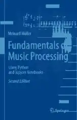 Fundamentals of Music Processing Using Python and Jupyter Notebooks (2021)