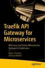 Traefik API Gateway for Microservices With Java and Python (2021)