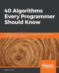 40 Algorithms Every Programmer Should Know in Python (2020)
