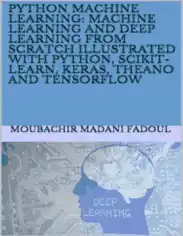 Python Machine Learning Machine Learning And Deep Learning From Scratch Illustrated With Python (2020)