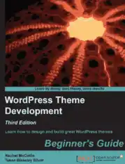 WordPress Theme Development 3rd Edition