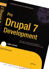 Pro Drupal 7 Development Third Edition