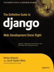 The Definitive Guide To Django Web Development Done Right