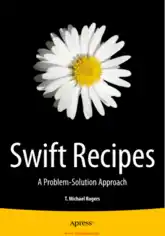 Swift Recipes A Problem Solution Approach