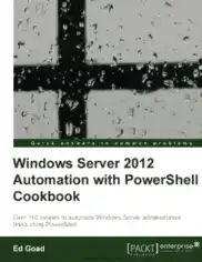 Free Download PDF Books, Windows Server 2012 Automation with PowerShell Cookbook