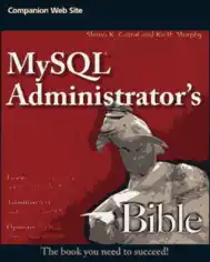 MySQL Administrator Bible