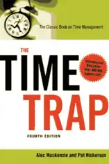 The Time Trap Classic Book on Time Management 4th Edition Free Pdf Book
