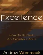 Excellence How To Pursue an Excellent Spirit Free PDF Book