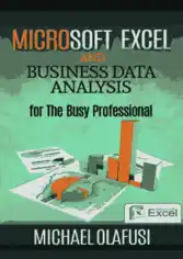 Microsoft Excel And Business Data Analysis For The Busy Professional Free PDF Book