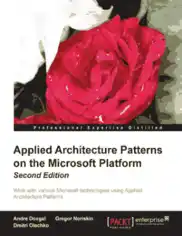 Applied Architecture Patterns on the Microsoft Platform, 2nd Edition