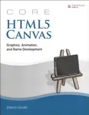 Free Download PDF Books, Core HTML5 Canvas Graphics Animation and Game Development